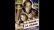 LA NOCHE Y LA CIUDAD (1950) Cine Negro en español | Película completa ...