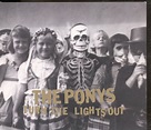 PONYS - Turn the Lights Out - Amazon.com Music