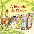 A História da Páscoa - Zamboni Books - Livraria e Distribuidora ...