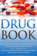 Drug Book: The Ultimate Collection of the Most Common Drugs that You or ...