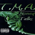 Amazon Music - T.M.A.のMoney Talks - Amazon.co.jp