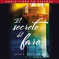 El secreto del faro Audiobook by Jean Pendziwol — AudiobookSTORE.com