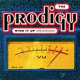 The Prodigy - Wind It Up (Rewound) (Vinyl, 12", 33 ⅓ RPM, Single) | Discogs