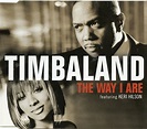 Timbaland Featuring Keri Hilson - The Way I Are (2007, CD) | Discogs