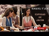 RAQUEL Y LEA - LAS ESPOSAS DE JACOB - YouTube