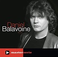 Master Serie Vol 2: Daniel Balavoine, Multi-Artistes, Daniel Balavoine ...