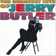 The Greatest Hits Of Jerry Butler - Jerry Butler — Listen and discover ...