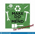 Make Do and Mend with Recycle Logo, for the Environment Text in Red ...