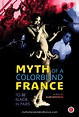 Myth of A Colorblind France – Zoetropolis Theatre