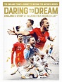 Daring to Dream: England's story at the 2018 FIFA World Cup (2018) - IMDb