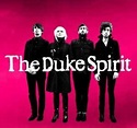 The Duke Spirit | Discography | Discogs
