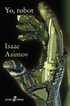 Yo, robot — Isaac Asimov - Libros Prohibidos