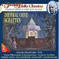 Richard Strauss: Die Frau ohne Schatten - Karl Böhm (Studio - 1955 ...