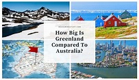 How Big Is Greenland Compared To Australia? - Measuring Stuff