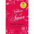 Volver al amor: Basado en los principios de un curso de milagros ...