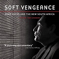 Soft Vengeance: Albie Sachs & the New South Africa – Louise Rosen Ltd