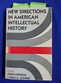 New Directions in American Intellectual History: A Summary | Society ...