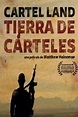 Tierra de Cárteles - Película 2015 - SensaCine.com.mx