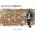 BAGLIONI,CLAUDIO - Sono Io: L'uomo Della Storia Accanto - Amazon.com Music