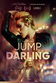 Jump, Darling (#2 of 2): Mega Sized Movie Poster Image - IMP Awards
