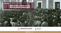 Inicio de la huelga de Río Blanco, Veracruz | Servicio de Información ...