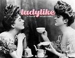 Ladylike - Film and Storytelling | Seed&Spark