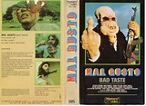 Mal Gusto (1987) director: Peter Jackson | VHS | | Videospace
