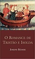 Livro: O Romance De Tristao E Isolda - JOSEPH BEDIER - Sebo Online ...