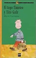 El topo Timoteo y tito gafe : Carranza, Maite: Amazon.es: Libros