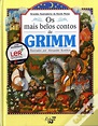 Os Mais Belos Contos de Grimm I, Irmãos Grimm - Livro - WOOK