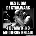 Star Wars Day: Con memes y frases, cibernautas celebran el 4 de mayo ...