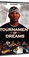 Tournament of Dreams (2007) - IMDb