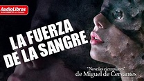La fuerza de la sangre de Miguel de Cervantes - YouTube