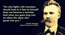 abyss gazes into you Friedrich Nietzsche, New Quotes, Famous Quotes ...