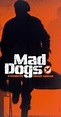 Mad Dogs (2002) - IMDb