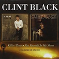 Killin' Time & Put Yourself in My Shoes - Black, Clint: Amazon.de: Musik