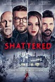 Shattered (2022) - Posters — The Movie Database (TMDB)