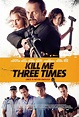 Kill Me Three Times - Película 2014 - SensaCine.com