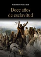 12 años De Esclavitud Resumen Libro – Es.AsriPortal.com