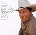 George Strait - Very Best of George Strait, Volume 2: 1988-1993 ...