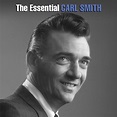 ‎The Essential Carl Smith - Album by Carl Smith - Apple Music