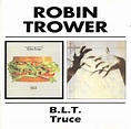 Robin Trower – B.L.T. / Truce (1998, CD) - Discogs