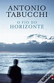 O Fio do Horizonte de Antonio Tabucchi; Tradução: Helena Domingos ...