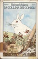La collina dei conigli - Richard Adams. Prima edizione 1975. Libro usato