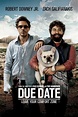 Due Date (2010) - Posters — The Movie Database (TMDB)