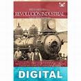Breve historia de la revolución industrial Libro PDF Epub o Mobi (Kindle)