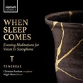 When Sleep Comes - Evening Meditations For Voices & Saxophone | Musical ...