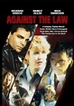 Against The Law (1997) - Watcha Pedia