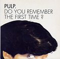 Pulp - Do You Remember The First Time? (1994, Injection Moulded Labels ...