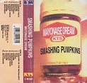 The Smashing Pumpkins – Mayonaise Dream (1994, Cassette) - Discogs